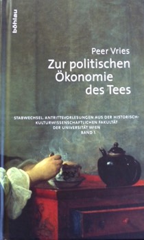 Zur politischen Ökonomie des Tees, Peer Vries
